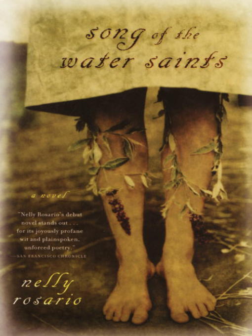 Title details for Song of the Water Saints by Nelly Rosario - Available